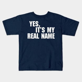 My Real Name Kids T-Shirt